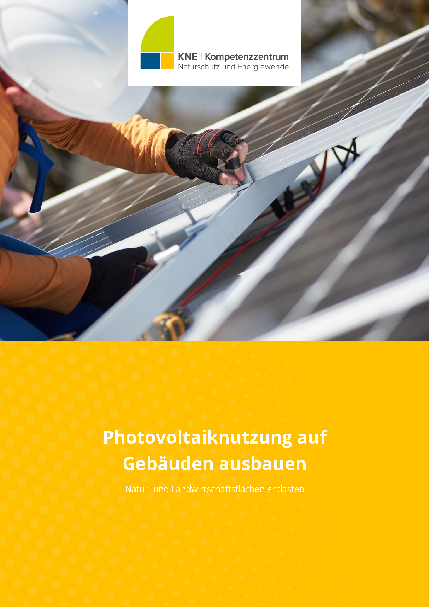 https://www.naturschutz-energiewende.de/fachwissen/veroeffentlichungen/photovoltaiknutzung-auf-gebaeuden-ausbauen-natur-und-landwirtschaftsflaechen-entlasten/